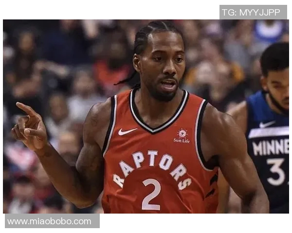 猛龙球星伦纳德：我们不会因为缺少主场而惧怕对手